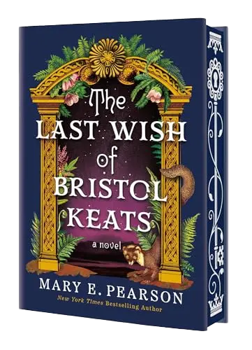The Last Wish of Bristol Keats by Mary E. Pearson