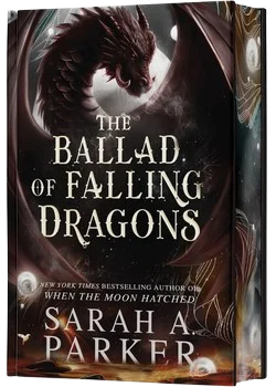 The Ballad of Falling Dragons by Sarah A. Parker
