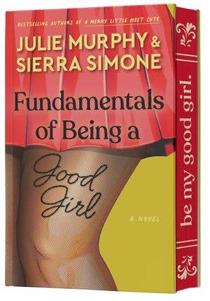 Fundamentals of Being a Good Girl by Julie Murphy & Sierra Simone